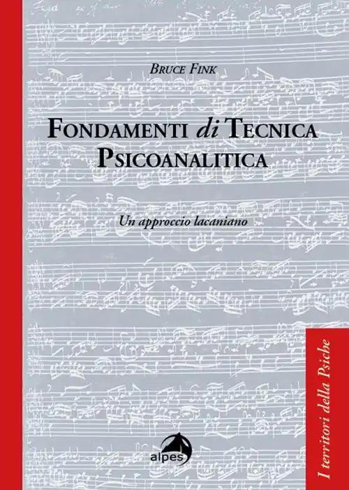 Fondamenti di tecnica psicoanalitica. Un approccio lacaniano Novità