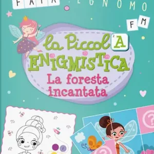 La foresta incantata. La piccola enigmistica. Ediz. a colori Di Tendenza