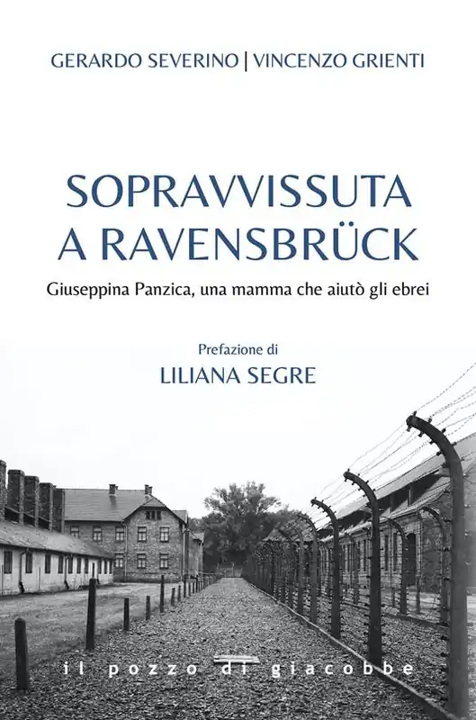 Reso Gratuito Sopravvissuta a Ravensbrück. Giuseppina Panzica, una mamma che aiutò gli ebrei