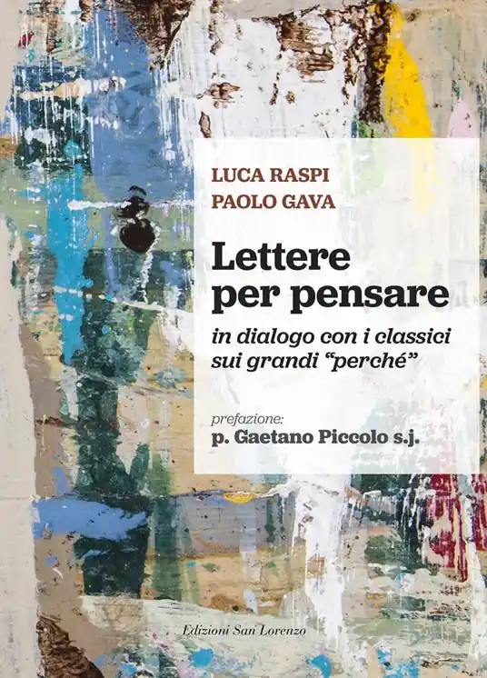 Pagamento Sicuro Lettere per pensare. In dialogo con i classici sui grandi «perché»