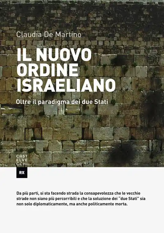 Il nuovo ordine israeliano. Oltre il paradigma dei due Stati Pagamento Sicuro