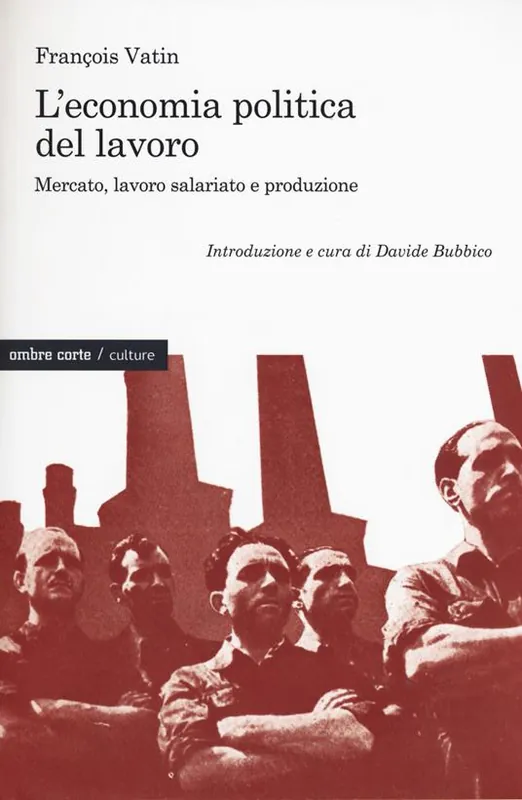 L‘economia politica del lavoro. Mercato, lavoro salariato e produzione Promozione Esclusiva