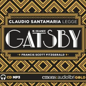 Vendita Finale Il grande Gatsby letto da Claudio Santamaria. Audiolibro. CD Audio formato MP3. Ediz. integrale