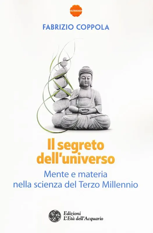 Il segreto dell‘universo. Mente e materia nella scienza del terzo millennio Offerta Limitata