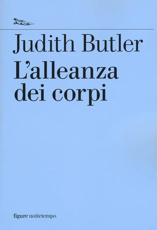Quantità Limitata L‘alleanza dei corpi. Note per una teoria performativa dell‘azione collettiva