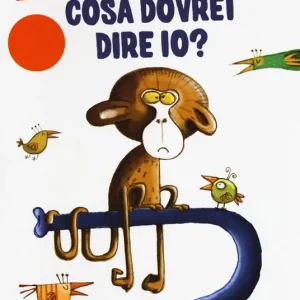 Cosa dovrei dire io? Ediz. a colori Prezzo Scontato