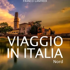 Quantità Limitata Viaggio in Italia. Nord. Ediz. illustrata