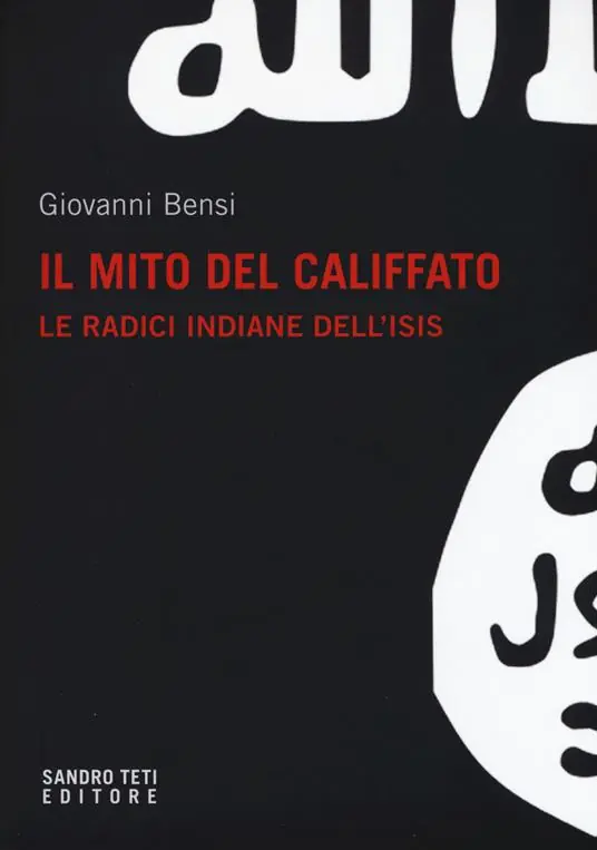Il mito del califfato. Le radici indiane dell‘Isis Prezzo Scontato