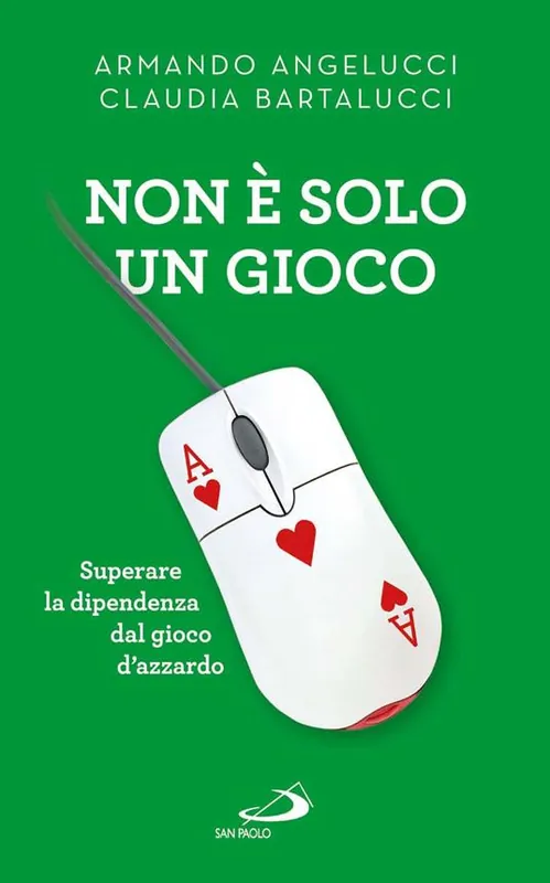 Non è solo un gioco. Superare la dipendenza dal gioco d’azzardo Occasione Imperdibile