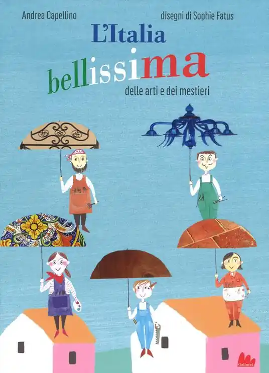L‘Italia bellissima delle arti e dei mestieri. Ediz. a colori Occasione