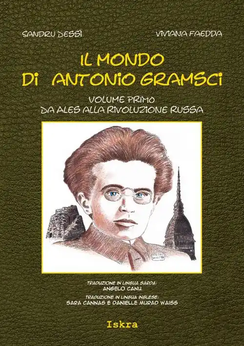 Il mondo di Antonio Gramsci. Ediz. italiana, sarda e inglese. Vol. 1 Da Ales alla Rivoluzione russa Miglior Prezzo