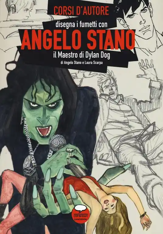 Angelo Stano. Il maestro di Dylan Dog. Ediz. illustrata Scelto Dai Clienti