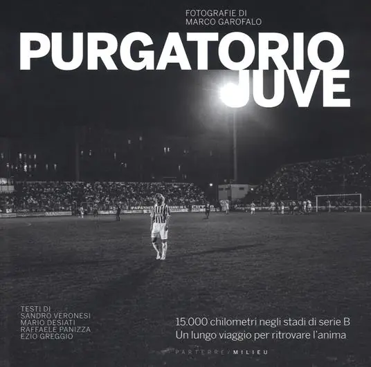 Ultime Pezzi Purgatorio Juve. Ediz. illustrata