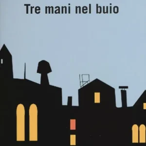 Tre mani nel buio Solo Oggi