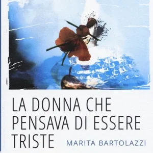 Promozione Esclusiva La donna che pensava di essere triste