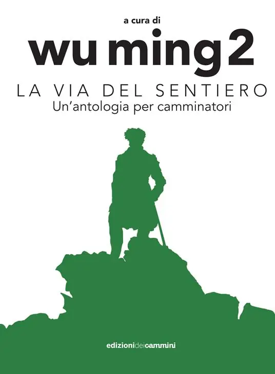 La Via del sentiero. Un‘antologia per camminatori Acquista Ora