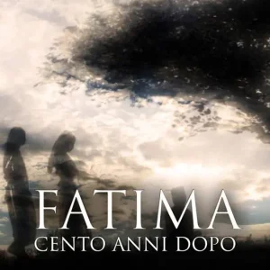 Fatima, cento anni dopo Pagamento Sicuro