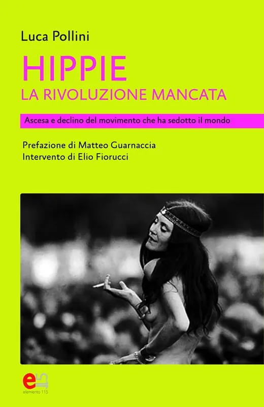 Hippie. La rivoluzione mancata. Ascesa e declino del movimento che ha sedotto il mondo Vendita Finale