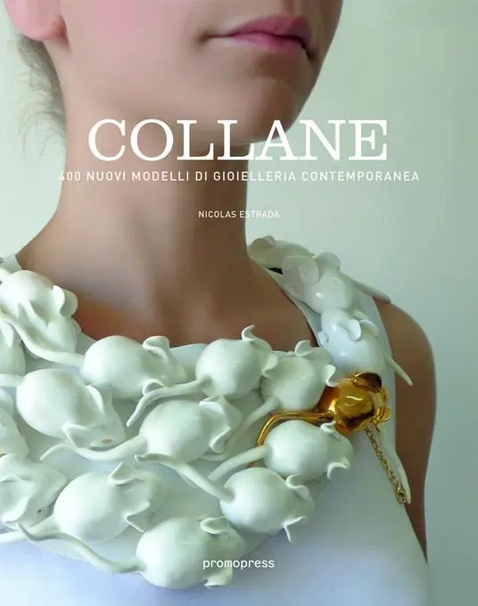 Nuova Collezione Collane. 400+ nuovi modelli di gioielleria contemporanea. Ediz. multilingue