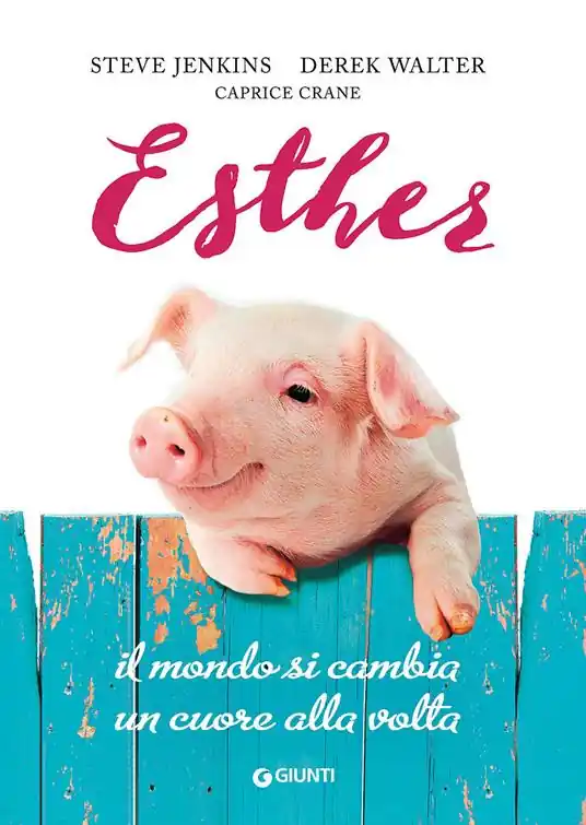Esther. Il mondo si cambia un cuore alla volta Saldi