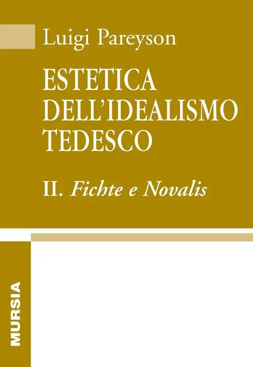 Nuovo Arrivo Estetica dell‘idealismo tedesco. Vol. 2 Fichte e Novalis
