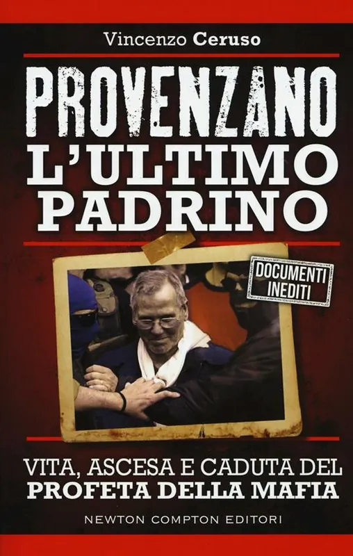 Ordina Subito Provenzano l‘ultimo padrino. Vita, ascesa e caduta del profeta della mafia