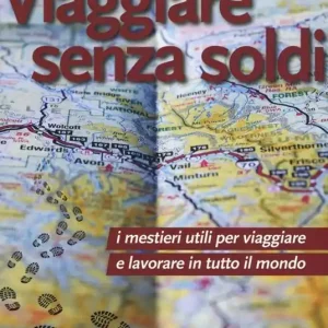 A Buon Prezzo Viaggiare senza soldi. I mestieri utili per viaggiare e lavorare in tutto il mondo