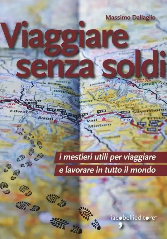 A Buon Prezzo Viaggiare senza soldi. I mestieri utili per viaggiare e lavorare in tutto il mondo