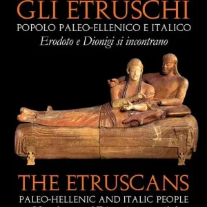 Gli Etruschi. Popolo paleoellenico e italico. Ediz. multilingue Miglior Prezzo