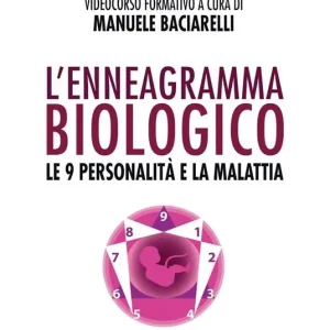Non Perdere L‘enneagramma biologico. Le 9 personalità e la malattia. DVD