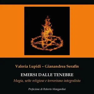 Acquista Ora Emersi dalle tenebre. Magia, sette religiose e terrorismo integralista
