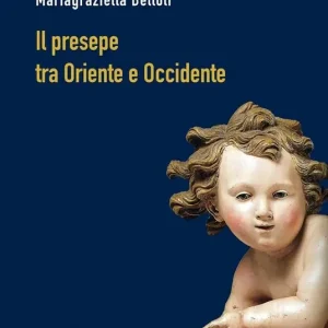 Più Venduto Il presepe fra Oriente e Occidente