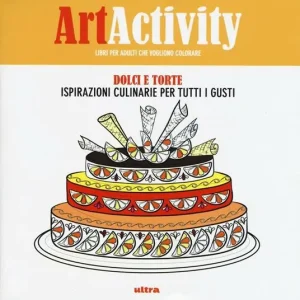 Art activity. Dolci e torte. Ispirazioni culinarie per tutti i gusti Prezzo Di Fabbrica