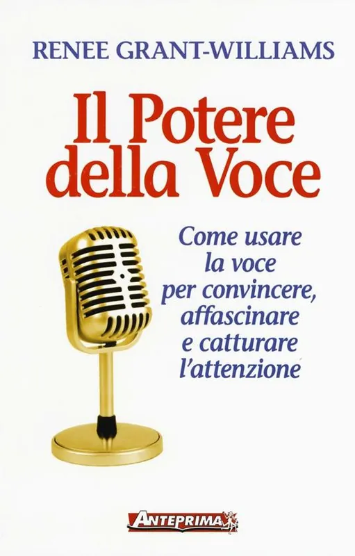 Offerta Del Giorno Il potere della voce. Come usare la voce per convincere, affascinare e catturare l‘attenzione