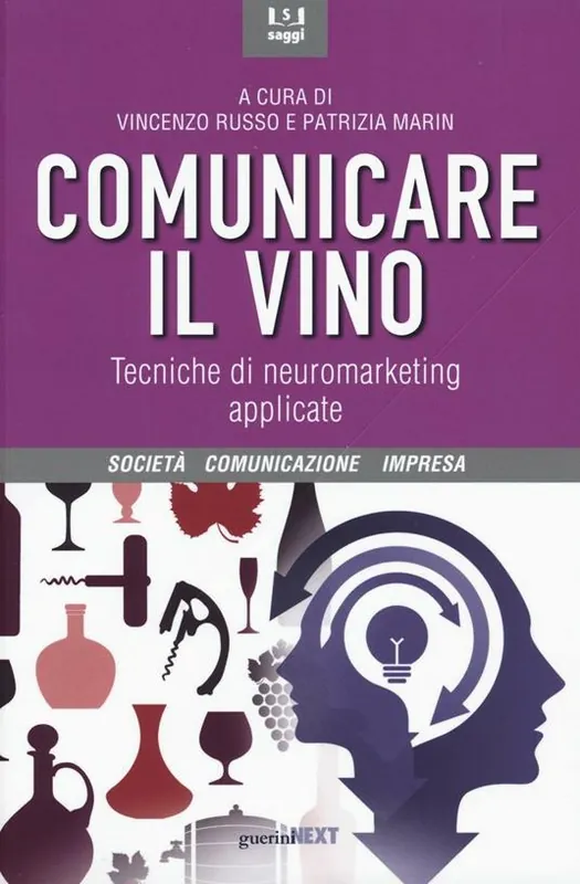 Comunicare il vino. Tecniche di neuromarketing applicate Occasione
