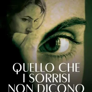 Quello che i sorrisi non dicono Offerta Lampo