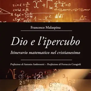 Miglior Prezzo Dio e l‘ipercubo. Itinerario matematico nel cristianesimo