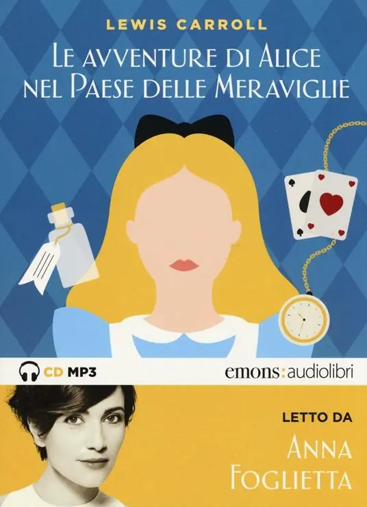 Soddisfatti O Rimborsati Alice nel paese delle meraviglie letto da Anna Foglietta. Audiolibro. CD Audio formato MP3