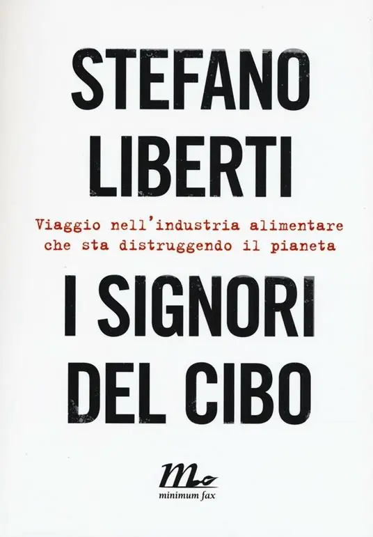 Economico I signori del cibo. Viaggio nell‘industria alimentare che sta distruggendo il pianeta