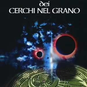 Compra Adesso La storia millenaria dei cerchi nel grano