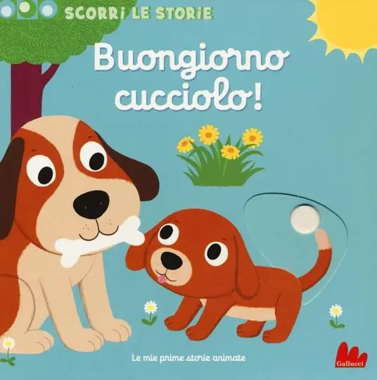 Affare Buongiorno cucciolo! Scorri le storie. Ediz. illustrata