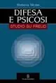 Difesa e psicosi. Studio su Freud Must-Have