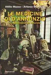 Le medicine di D‘Annunzio nella farmacia del Vittoriale Promozione Esclusiva