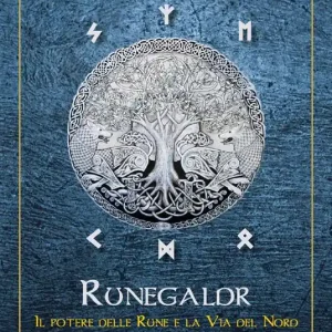 Runegaldr. Il potere delle Rune e la Via del Nord Offerta Limitata