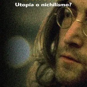Imagine. Utopia o nichilismo? Occasione Imperdibile