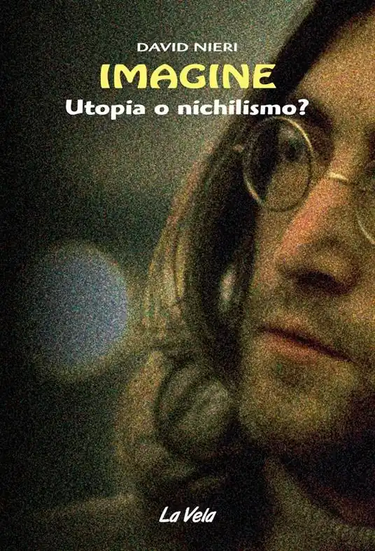 Imagine. Utopia o nichilismo? Occasione Imperdibile