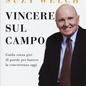 Vincere sul campo. Guida senza giri di parole per battere la concorrenza di oggi Solo Oggi