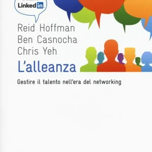 L‘alleanza. Gestire il talento nell‘era del networking Scelto Dai Clienti