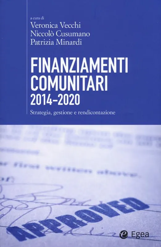 Finanziamenti comunitari 2014-2020. Strategia, gestione e rendicontazione Prezzo Scontato