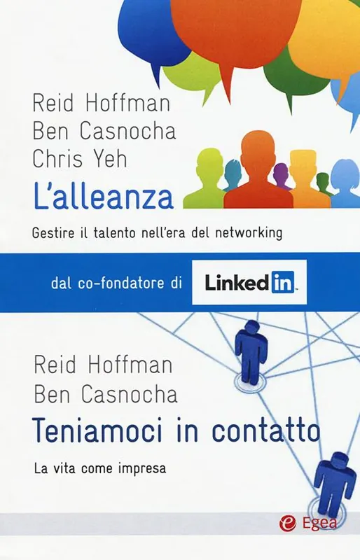 L‘alleanza. Gestire il talento nell‘era del networking-Teniamoci in contatto. La vita come impresa Direttamente Dal Produttore